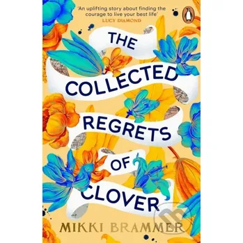 The Collected Regrets of Clover - Mikki Brammer Penguin Books