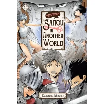 Handyman Saitou in Another World, Vol. 2 - Ichitomo, Kazutomo