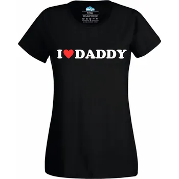 Dámské tričko I Love Daddy (Velikost: 4XL, Barva: Černá)