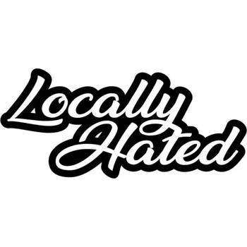 Samolepicí dekorace na vozidlo Samolepka Locally Hated na auto a motorku, tuning nálepka (5843)