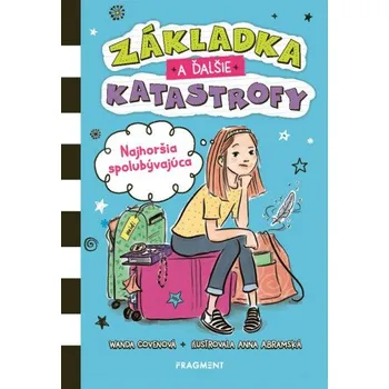 Základka a ďalšie katastrofy 1 - Najhoršia spolubývajúca - Wanda Coven