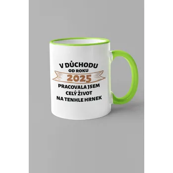 Dámský hrnek V důchodu od roku... Barva: Zelená