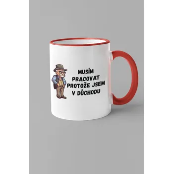 Pánský hrnek Protože jsem v důchodu Barva: Červená