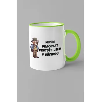 Pánský hrnek Protože jsem v důchodu Barva: Zelená