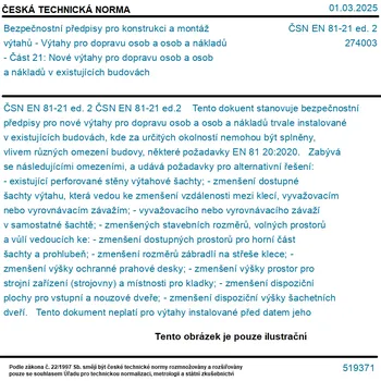 ČSN EN 81-21 ed. 2 - Bezpečnostní předpisy pro konstrukci a montáž výtahů - Výtahy pro dopravu osob a osob a nákladů - Část 21: Nové výtahy pro dopravu osob a osob a nákladů v existujících budovách - Tisk