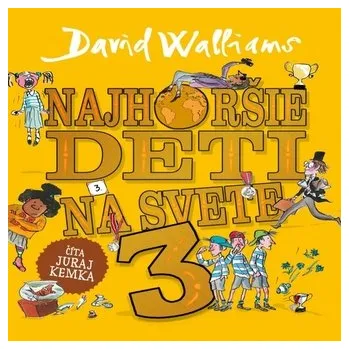 Pohádka Najhoršie deti na svete 3 - David Walliams [SK] (2024, Hörbuch, Wisteria Books, Slovart)