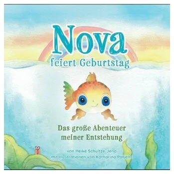 Příroda Nova feiert Geburtstag - Schultze-Jena, Heike