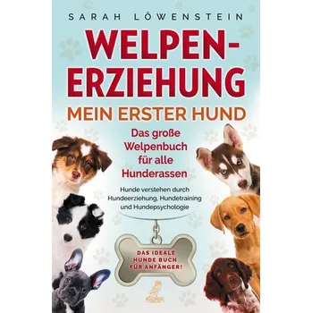Příroda Welpenerziehung - Mein erster Hund - Löwenstein, Sarah