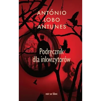 Cizí jazyk Podręcznik dla inkwizytorów - António Lobo Antunes