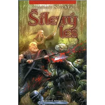 Krvavé pohraničí - Šílený les - Vladimír Šlechta [CS] (2008.06.01, Knihy - brožovaná, Straky na vrbě)