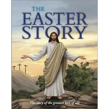 The Easter Story - J. Emmerson-Hicks