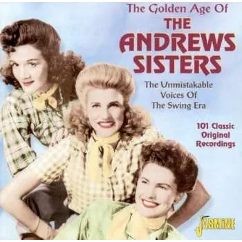 Zahraniční hudba 4CD The Andrews Sisters: The Golden Age Of The Andrews Sisters 2003