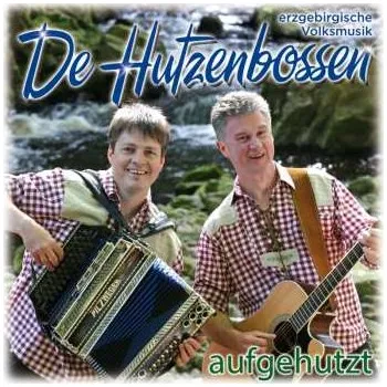 Zahraniční hudba CD De Hutzenbossen: Aufgehutzt 2015