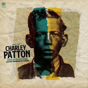 Zahraniční hudba LP Charley Patton: Father Of The Delta Blues Selections 2025