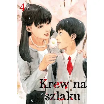 Krew na szlaku. Tom 4 - Oshimi, Shuzo