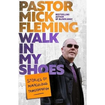 Kniha Walk In My Shoes - Fleming, Pastor Mick