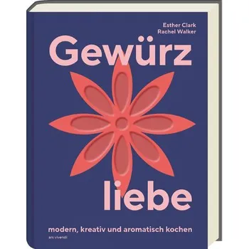 Gewürzliebe - Clark, Esther