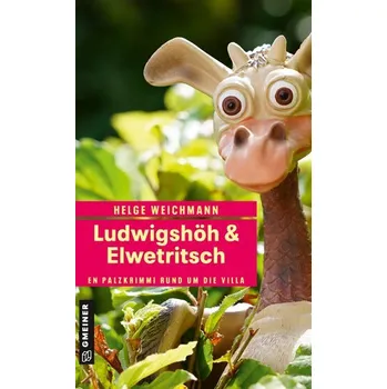 Ludwigshöh & Elwetritsch - Weichmann, Helge