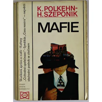 Mafie: Kdo nemlčí - zemře - Klaus Polkehn , Horst Szeponik