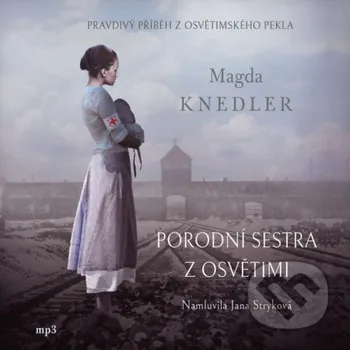 Porodní sestra z Osvětimi - Magda Knedler BETA - Dobrovský