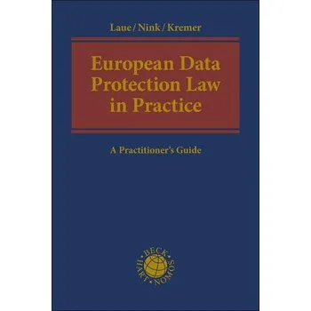 European Data Protection Law in Practice - Laue, Philip