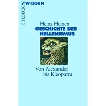 Geschichte des Hellenismus - Heinen, Heinz