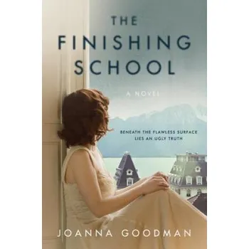 Umění The Finishing School – Joanna Goodman (EN)
