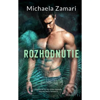Rozhodnutie - Michaela Zamari Michaela Zamari