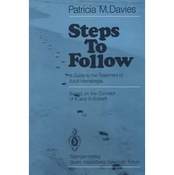 Cizojazyčná kniha Steps To Follow: A Guide to the Treatment of Adult Hemiplegia – Patricia M. Davies (EN)