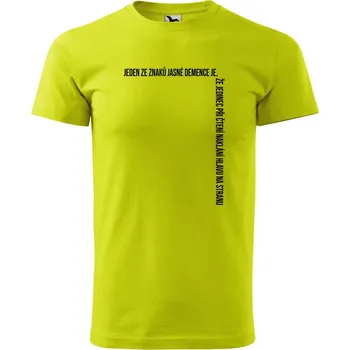 Pánská móda DOBRÝ TRIKO Pánské tričko s potiskem Demence Velikost: XS, Barva: Limetková