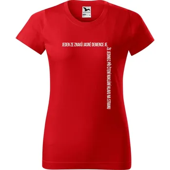 Dámské tričko DOBRÝ TRIKO Dámské tričko s potiskem Demence Barva: Červená, Velikost: M