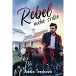 Rebel mého srdce - Adéla Trechová…