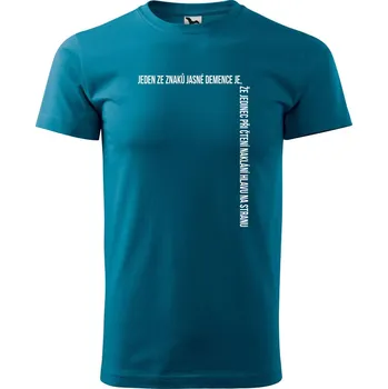 Pánská móda DOBRÝ TRIKO Pánské tričko s potiskem Demence Velikost: XL, Barva: Petrolejová
