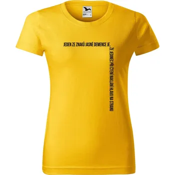 Dámské oblečení DOBRÝ TRIKO Dámské tričko s potiskem Demence Barva: Žlutá, Velikost: XS