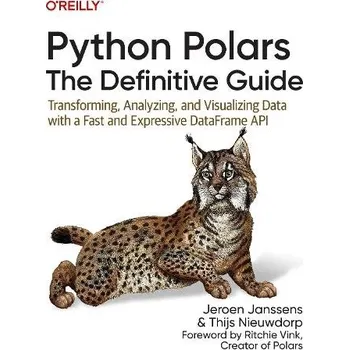Technika Python Polars: The Definitive Guide - Janssens, Jeroen a Nieuwdorp, Thijs