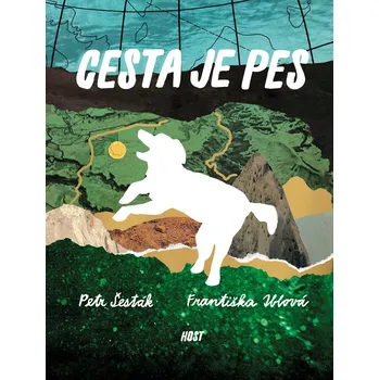Cesta je pes - Petr Šesták (2023, pevná)