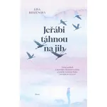 Jeřábi táhnou na jih - Lisa Ridzénová…