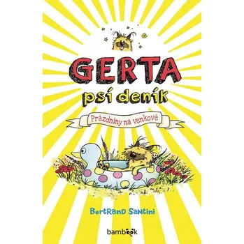 Gerta Psí deník: Prázdniny na venkově - Bertrand Santini (2025, pevná)