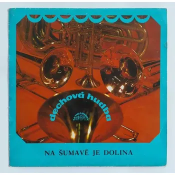 Hudba LP Na Šumavě je dolina Lidové písně