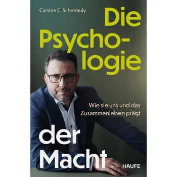 Die Psychologie der Macht - Schermuly, Carsten C.