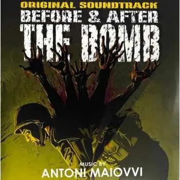 Zahraniční hudba LP Antoni Maiovvi: Before & After the Bomb (Original Soundtrack) CLR | LTD 2024 High Quality Coloured Yellowcake Transparent Hi Lighter Yellow Vinyl Limited Edition