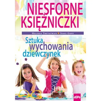 Niesforne księżniczki - Trevathan Melissa, Goff Sissy