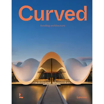 Cizojazyčná kniha Curved: Bending Architecture – Agata Toromanoff