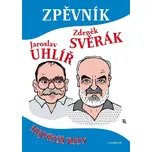 Zpěvník - Z. Svěrák a J. Uhlíř - Zdeněk Svěrák, Jaroslav Uhlíř