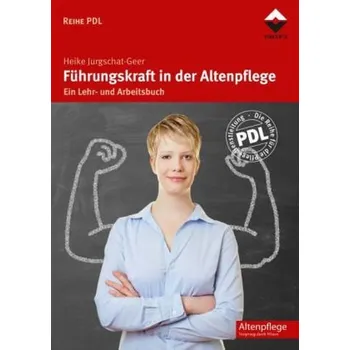 Führungskraft in der Altenpflege - Jurgschat-Geer, Heike