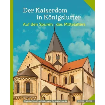 Der Kaiserdom in Königslutter - Sielaff, Christian