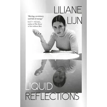 Umění Liquid Reflections - Lijn, Liliane