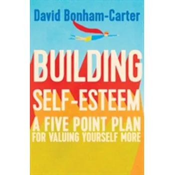 Building Self-esteem - Bonham-Carter, David