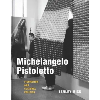 Cizojazyčná kniha Michelangelo Pistoletto - Bick, Tenley