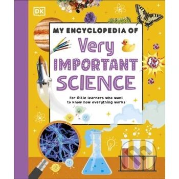 My Encyclopedia of Very Important Science - DK Dorling Kindersley Children